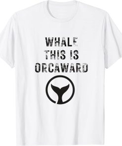 Well This Is Awkward Orca Whale Funny Top T-Shirt