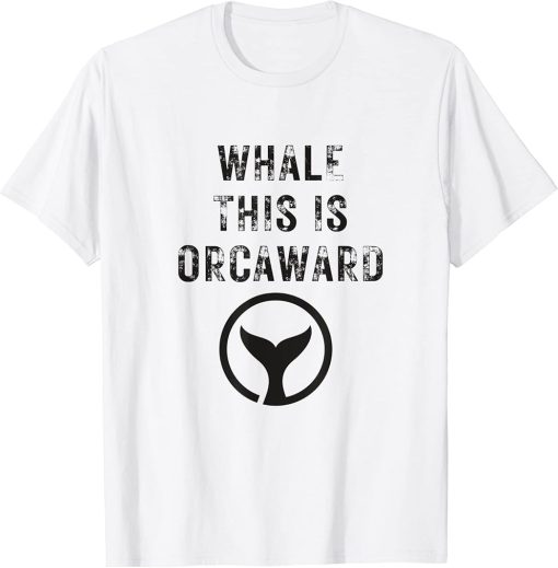 Well This Is Awkward Orca Whale Funny Top T-Shirt